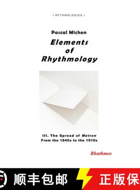 【3-4周达】Elements of Rhythmology: III. The Spread of Metron - From the 1840s to the 1910s [9791095155201]