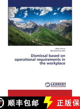 【3-4周达】Dismissal based on operational requirements in the workplace [9783659235658]