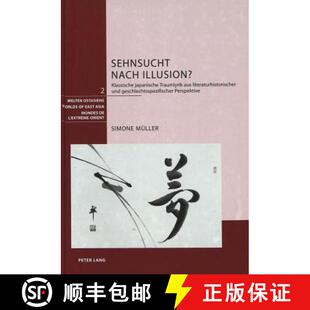 aus Sehnsucht japanische 预订 literaturhistorischer 9783039104789 Illusion? geschl... nach Klassische und Traumlyrik