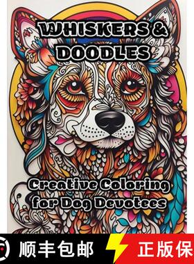 【3-4周达】Whiskers & Doodles: Creative Coloring for Dog Devotees [9798868952173]
