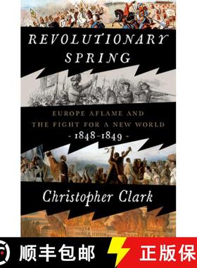 【3-4周达】Revolutionary Spring: Europe Aflame and the Fight for a New World, 1848-1849 [9780525575207]