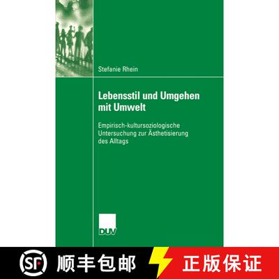 【3-4周达】Lebensstil Und Umgehen Mit Umwelt: Empirisch-Kultursoziologische Untersuchung Zur AEstheti... [9783835060166]
