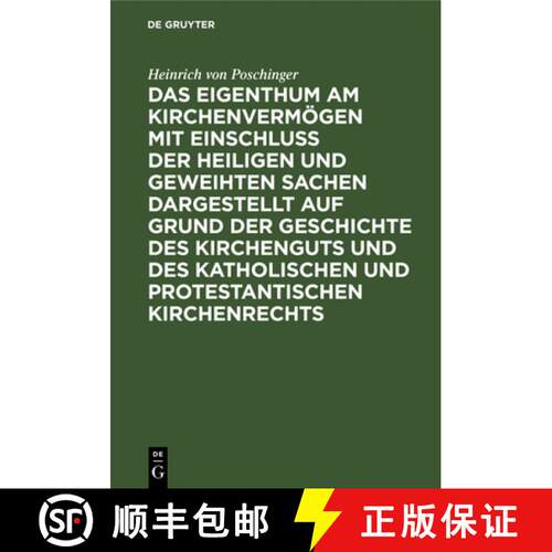 【3-4周达】精装 Das Eigenthum Am Kirchenvermogen Mit Einschluss Der Heiligen Und Geweihten Sachen Dar... [9783486722482]