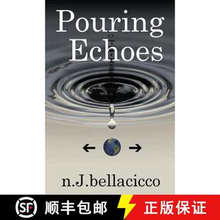 【3-4周达】Pouring Echoes: Poetry by n.J.bellacicco [9780998286037]