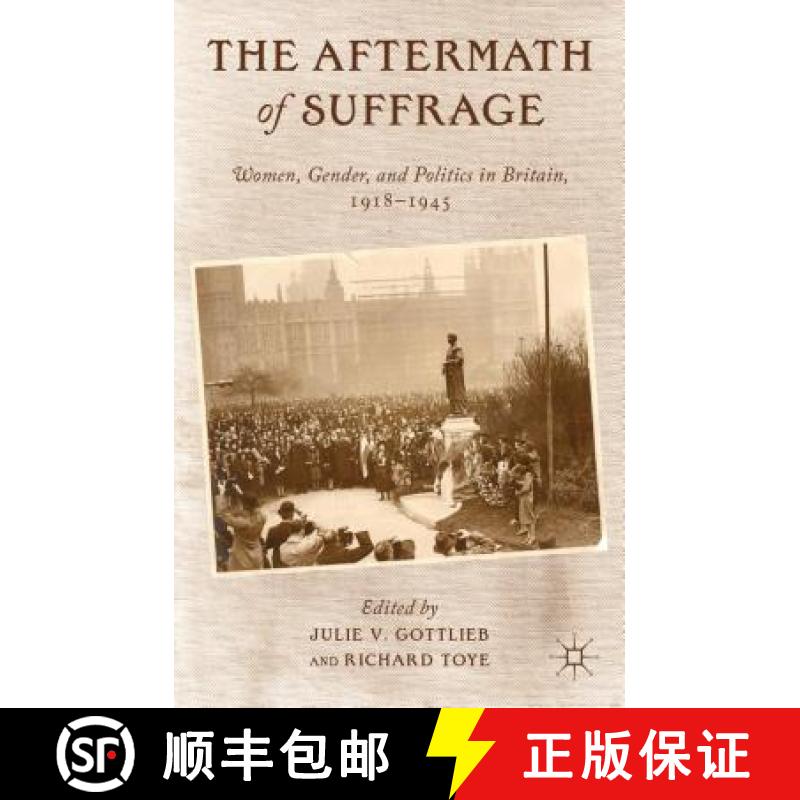 【3-4周达】The Aftermath of Suffrage: Women, Gender, and Politics in Britain, 1918-1945 [9781137015334]