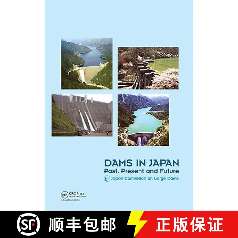 【3-4周达】Dams in Japan: Past, Present and Future [9780415494328]
