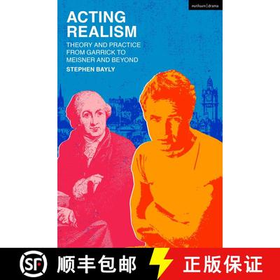 【3-4周达】Acting Realism: Theory and Practice from Garrick to Meisner and Beyond [9781350320215]