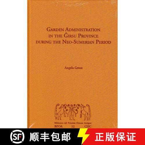 预订 精装 Garden Administration in the Ĝirsu Province during the Neo-Sumerian Period [9788400099411]