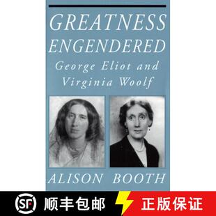 【3-4周达】Greatness Engendered: George Eliot and Virginia Woolf [9781501727771]