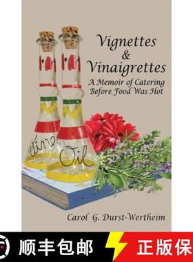 【3-4周达】Vignettes & Vinaigrettes: A Memoir Of Catering Before Food Was Hot [9781946989505]