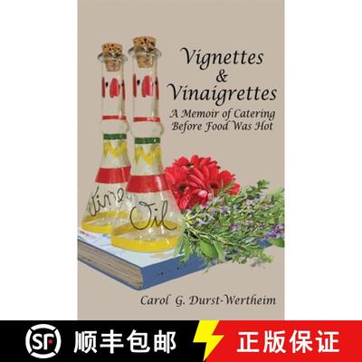 【3-4周达】Vignettes & Vinaigrettes: A Memoir Of Catering Before Food Was Hot [9781946989505]