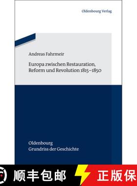 预订 Europa Zwischen Restauration, Reform Und Revolution 1815-1850 [9783486709391]