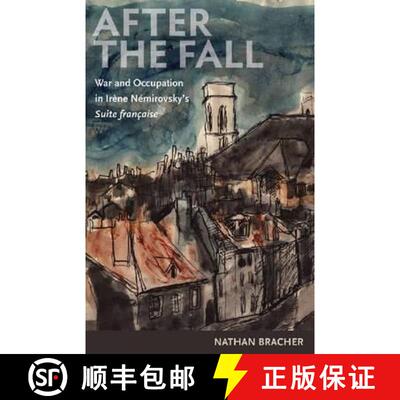 【3-4周达】精装 After the Fall: War and Occupation in Irene Nemirovsky's 'Suite francaise' [9780813217895]