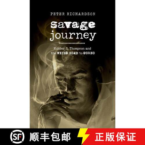 【3-4周达】精装 Savage Journey – Hunter S. Thompson and the Weird Road to Gonzo (First Edition) [9780520304925]