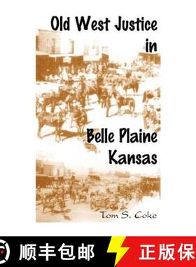 【3-4周达】Old West Justice in Belle Plaine, Kansas [9780788420474]