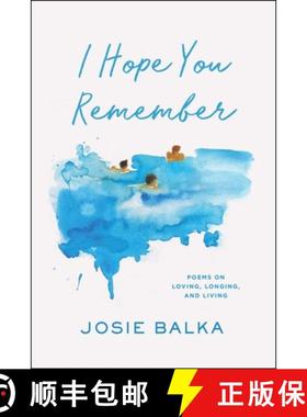 【3-4周达】I Hope You Remember: Poems on Loving, Longing, and Living [9781668077108]