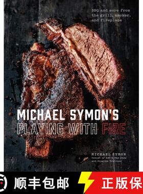 【3-4周达】Michael Symon's Playing with Fire: BBQ and More from the Grill, Smoker, and Fireplace: A C... [9780804186582]