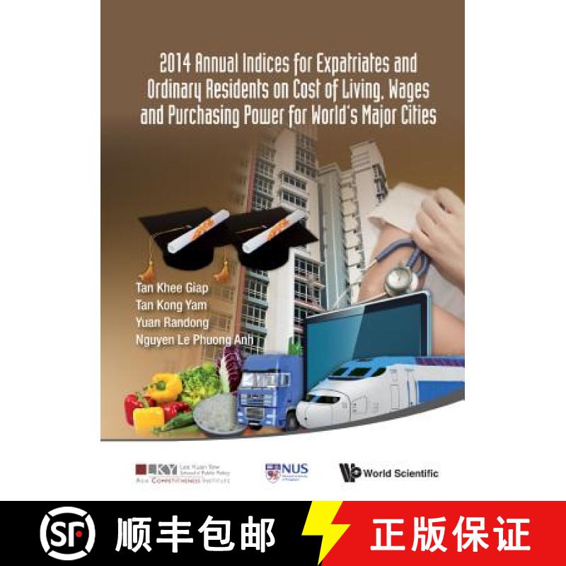 【3-4周达】2014 Annual Indices for Expatriates and Ordinary Residents on Cost of Living, Wages and Pu... [9789814583565]