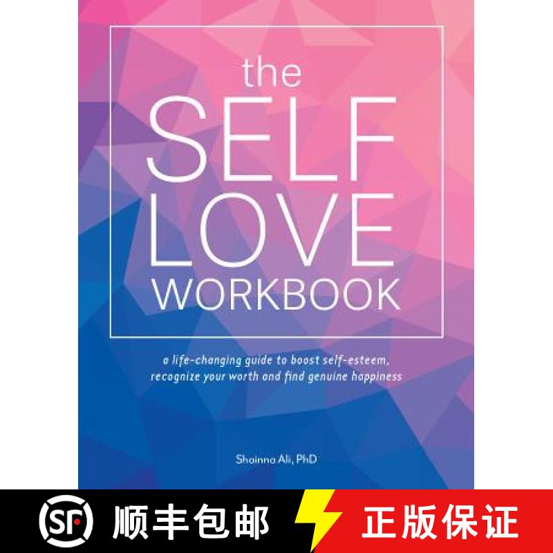 【3-4周达】The Self-Love Workbook: A Life-Changing Guide to Boost Self-Esteem, Recognize Your Worth a... [9781612438665]