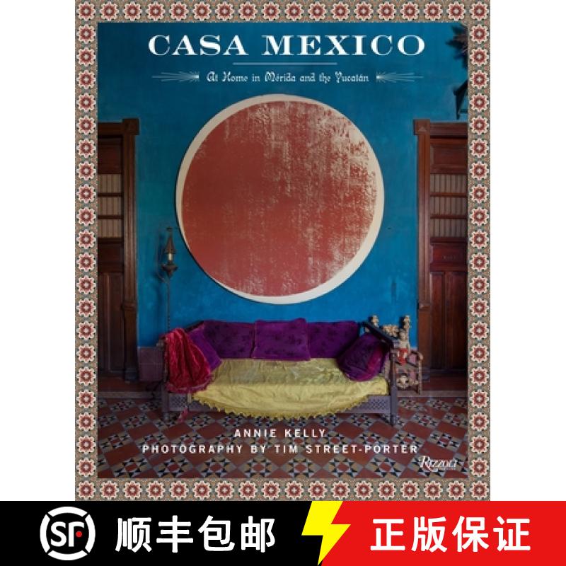 【3-4周达】Casa Mexico: At Home in Merida and the Yucatan [9780847848263]