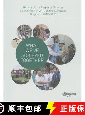 【3-4周达】What We've Achieved Together: Report of the Regional Director on the Work of WHO in the Eu... [9789289014250]