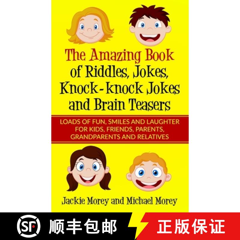 预订 Amazing Book of Riddles, Jokes, Knock-knock Jokes and Brain Teasers: Loads of FUN, Smiles and La... [9781733250108]