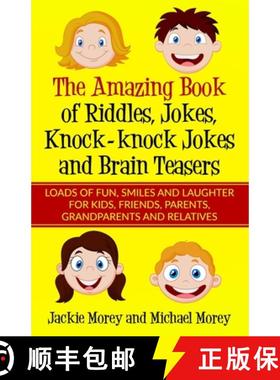 预订 Amazing Book of Riddles, Jokes, Knock-knock Jokes and Brain Teasers: Loads of FUN, Smiles and La... [9781733250108]