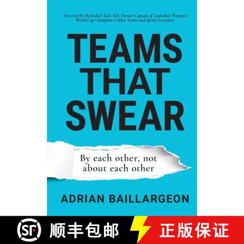 【3-4周达】精装 Teams that Swear: By each other, not about each other [9780648875482]