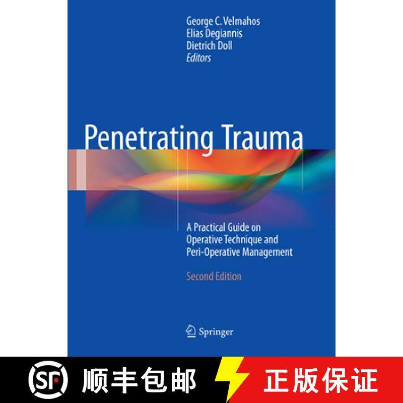 【3-4周达】Penetrating Trauma: A Practical Guide on Operative Technique and Peri-Operative Management [9783662570425]