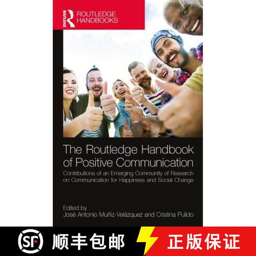 【3-4周达】精装 The Routledge Handbook of Positive Communication: Contributions of an Emerging Commun... [9781138633278]
