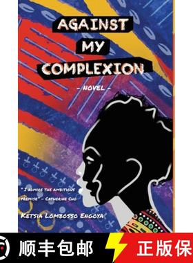 预订 Against my complexion: A black and white story [9781777037512]