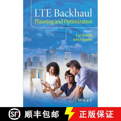 【3-4周达】精装 Lte Backhaul - Planning And Optimization [Wiley电子电气工程] [9781118924648]