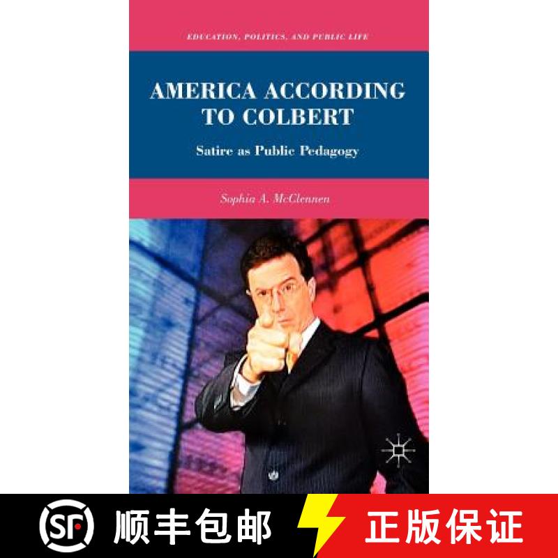 【3-4周达】America According to Colbert: Satire as Public Pedagogy [9780230104662]