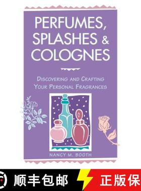 【3-4周达】Perfumes, Splashes and Colognes: Discovering and Crafting Your Personal Fragrances [9780882669854]