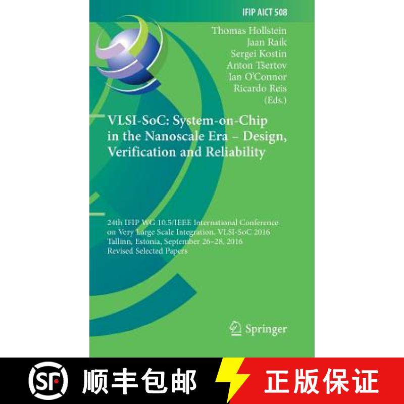 【3-4周达】VLSI-SoC: System-on-Chip in the Nanoscale Era - Design, Verification and Reliability: 24th... [9783319671031]