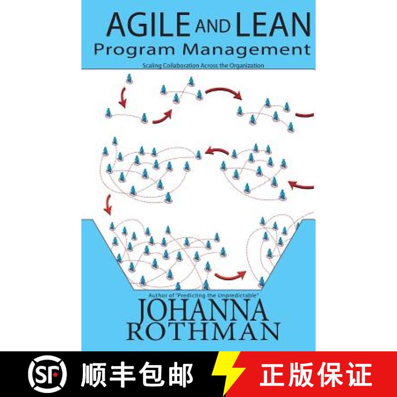 【2-3周达】Agile and Lean Program Management: Scaling Collaboration Across the Organization [9781943487073]