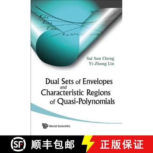【3-4周达】Dual Sets of Envelopes and Characteristic Regions of Quasi-Polynomials [9789814277273]