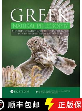 【3-4周达】Greek Natural Philosophy: The Presocratics and Their Importance for Environmental Philosophy [9781516528561]