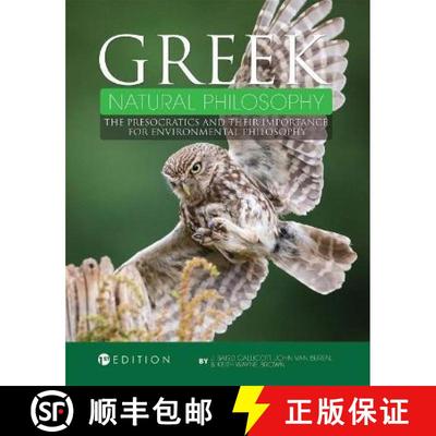 【3-4周达】Greek Natural Philosophy: The Presocratics and Their Importance for Environmental Philosophy [9781516528561]