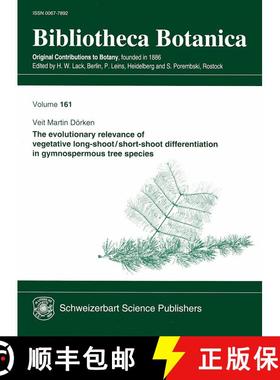 预订 The Evolutionary Relevance of Vegetative Long-Shoot/Short-Shoot Differentiation in Gymnospermous... [9783510480326]