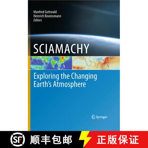 【3-4周达】精装 SCIAMACHY - Exploring the Changing Earth’s Atmosphere [9789048198955]