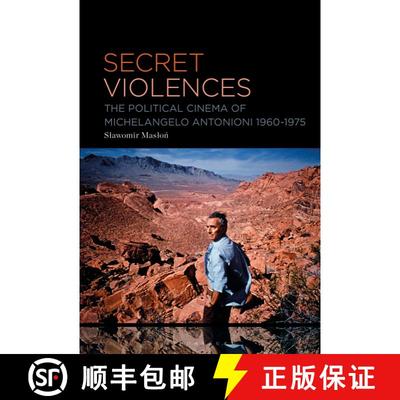 【3-4周达】Secret Violences: The Political Cinema of Michelangelo Antonioni 1960-1975 [9781501398230]