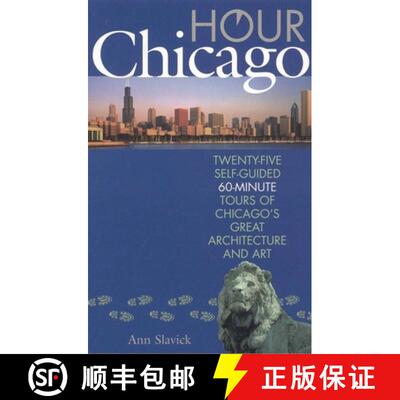 【3-4周达】Hour Chicago: Twenty-five 60-Minute Self-guided Tours of Chicago's Great Architecture and Art [9781566637435]