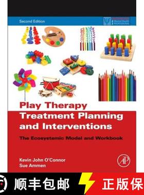 【3-4周达】Play Therapy Treatment Planning and Interventions: The Ecosystemic Model and Workbook [9780123736529]