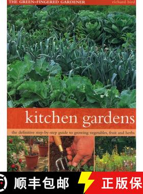 【3-4周达】Kitchen Gardens: The Green-Fingered Gardener: The Definitive Step-By-Step Guide to Growing... [9781846811432]