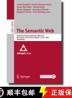 【3-4周达】The Semantic Web : 20th International Conference, ESWC 2023, Hersonissos, Crete, Greece, M... [9783031334542]