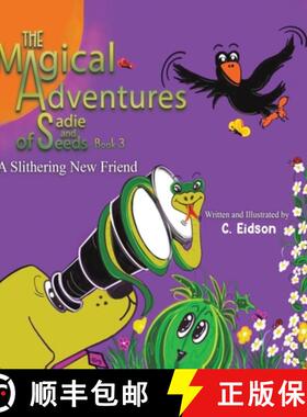预订 Magical Adventures of Sadie and Seeds - Book 3: A Slithering New Friend [9798886935950]