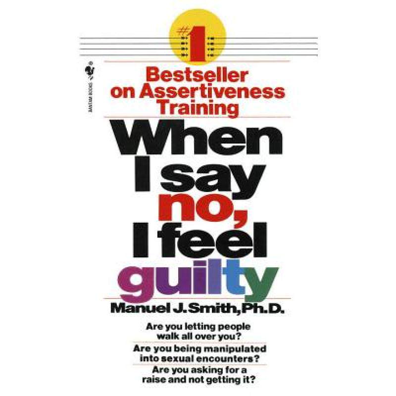 预订 when i say no, i feel guilty: how to. [9780553263909]