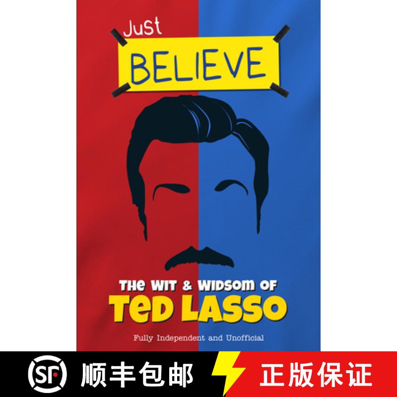 【2-3周达】Just Believe - The Wit and Wisdom of Ted Lasso: Fully Independent and Unofficial [9781915343611]
