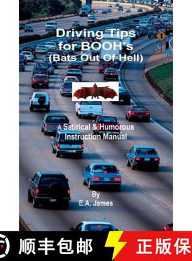 预订 Driving Tips for BOOH's (Bats Out Of Hell): A Satirical & Humorous Instruction Manual [9781931671415]